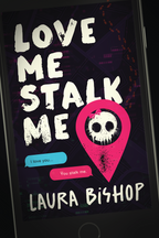 Cover of the book "Love Me Stalk Me" by Laura Bishop.