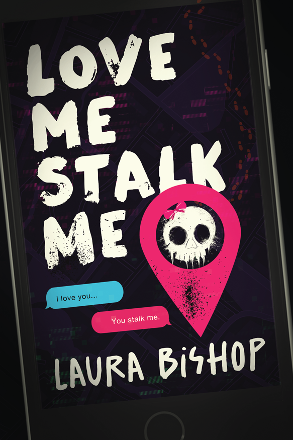 Cover of the book "Love Me Stalk Me" by Laura Bishop.
